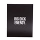 Big Dick Energy